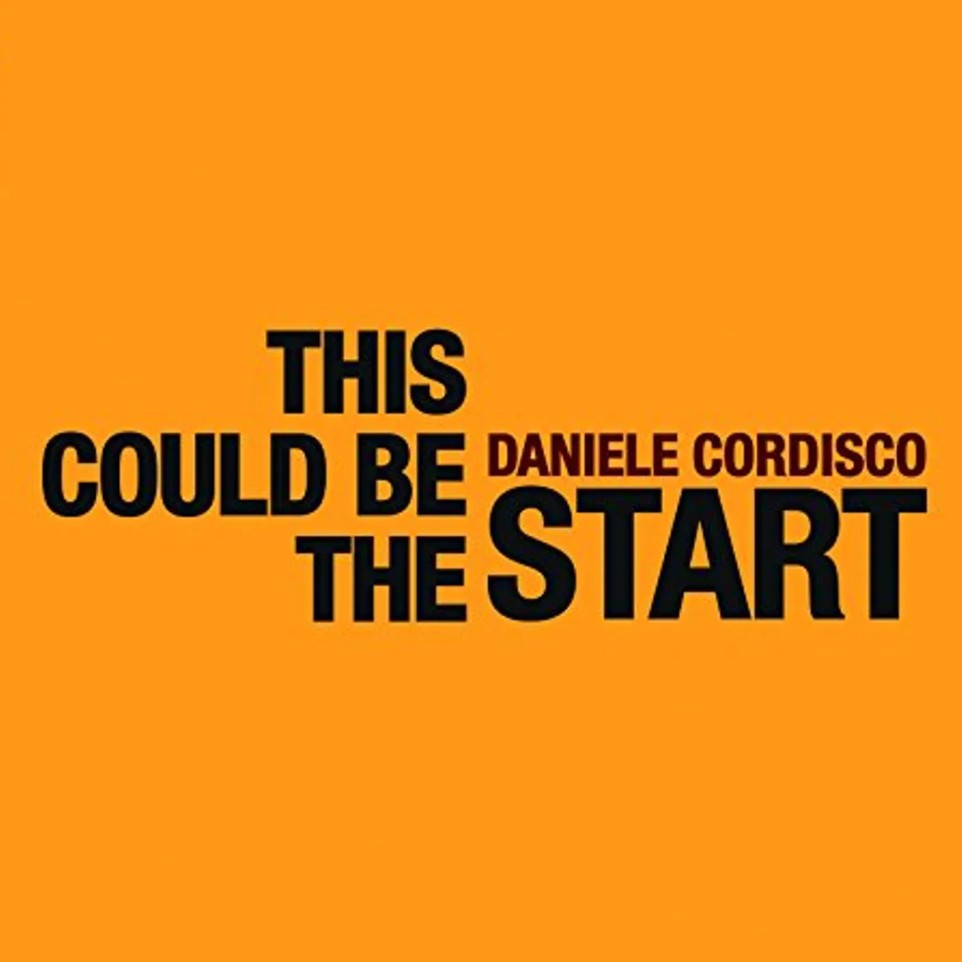 Daniele Cordisco THIS COULD BE THE START CD