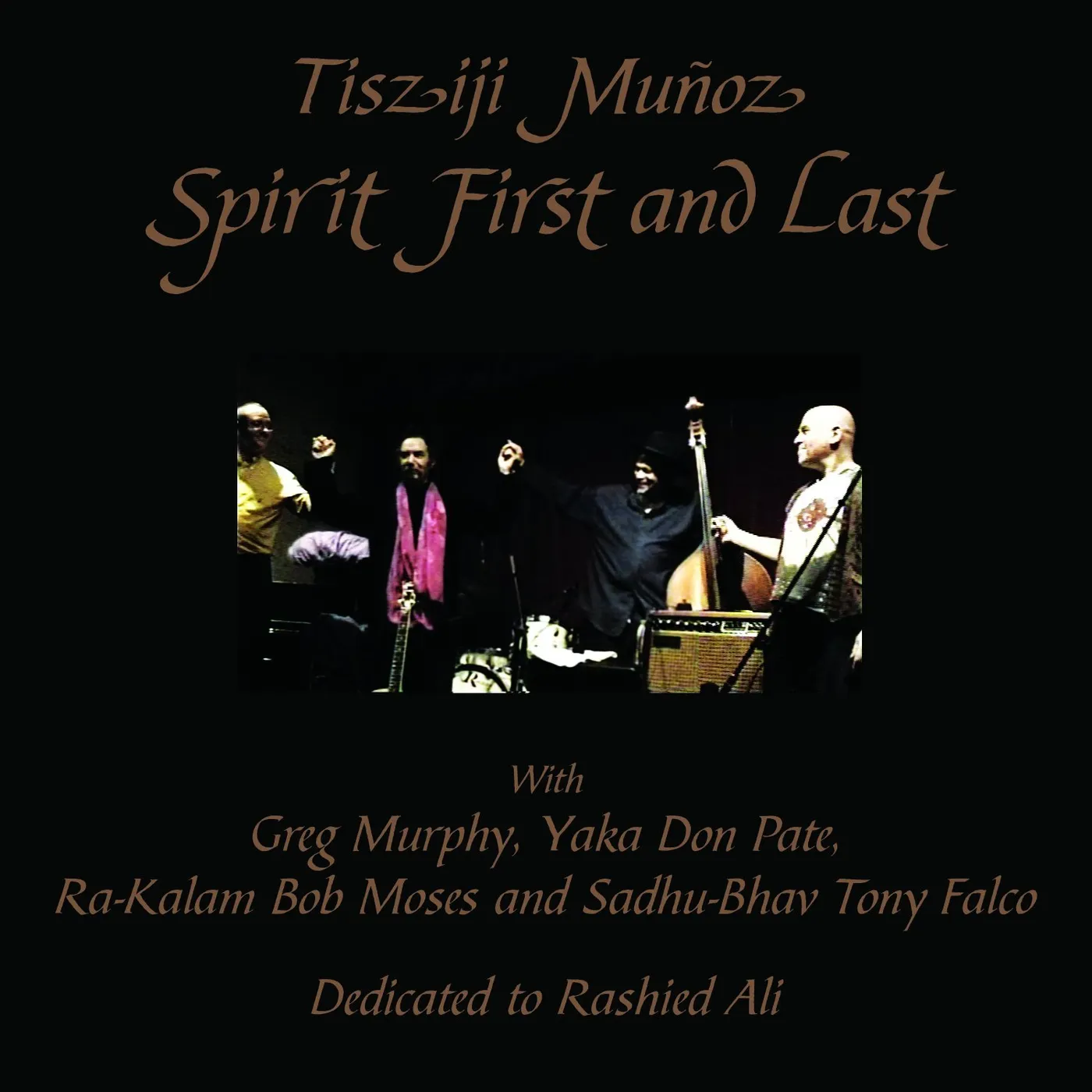 Tisziji Munoz SPIRIT FIRST & LAST CD