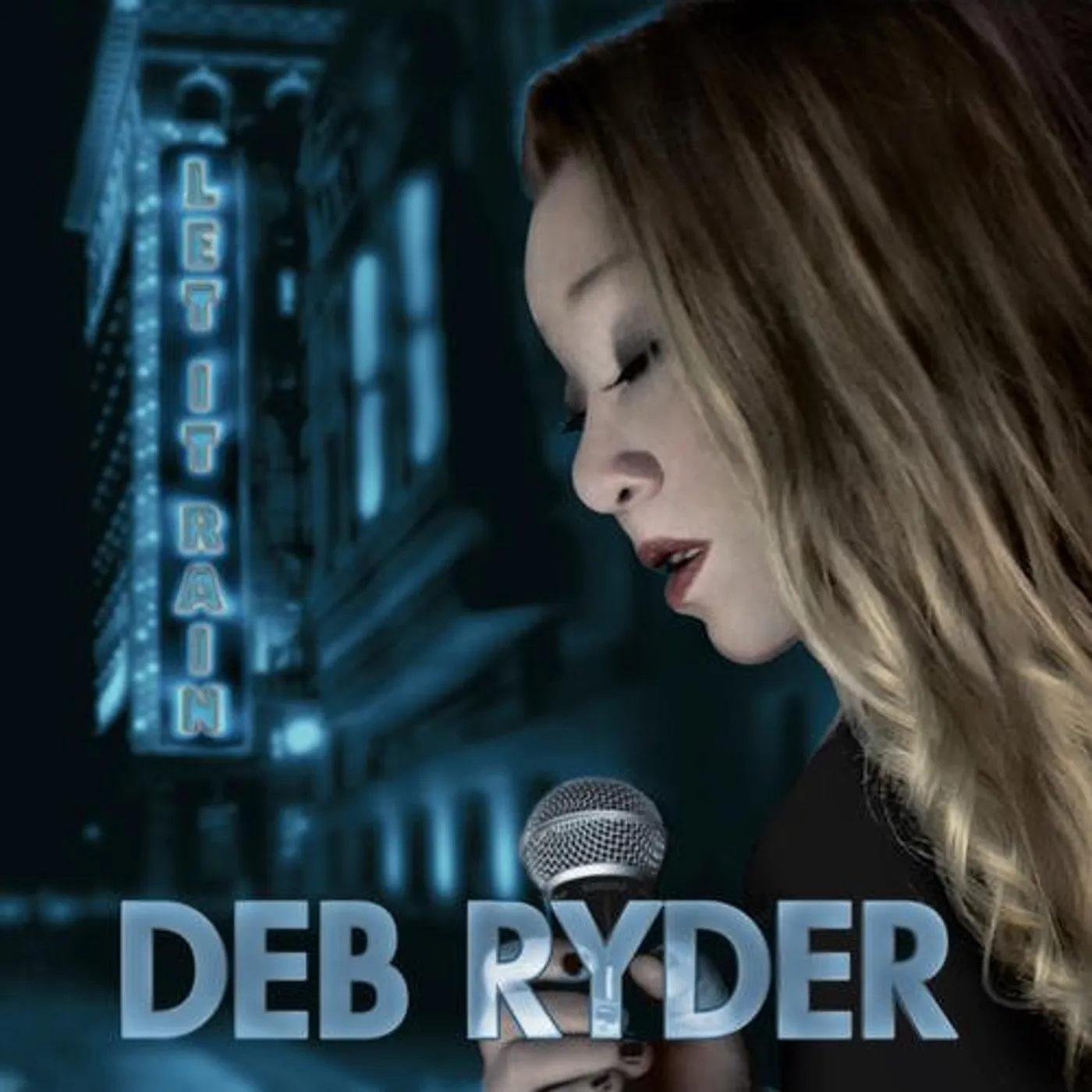 Deb Ryder LET IT RAIN CD