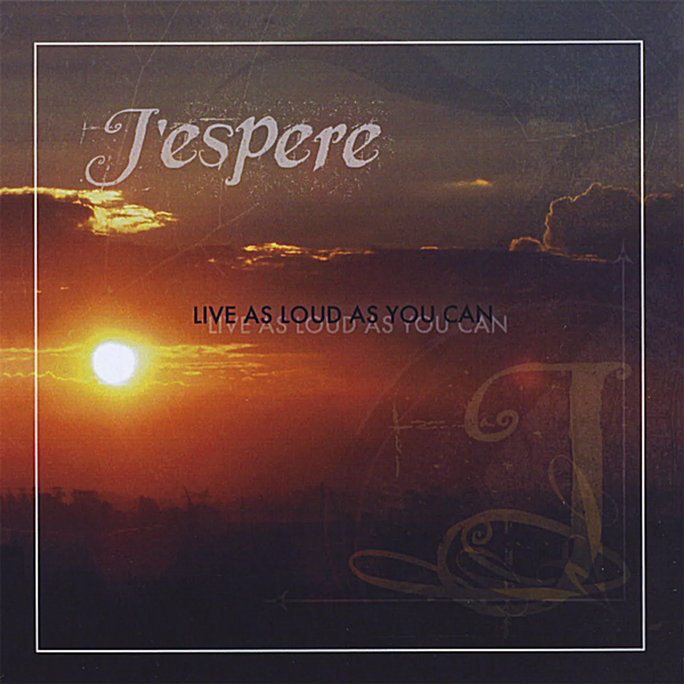 J'espere LIVE AS LOUD AS YOU CAN CD