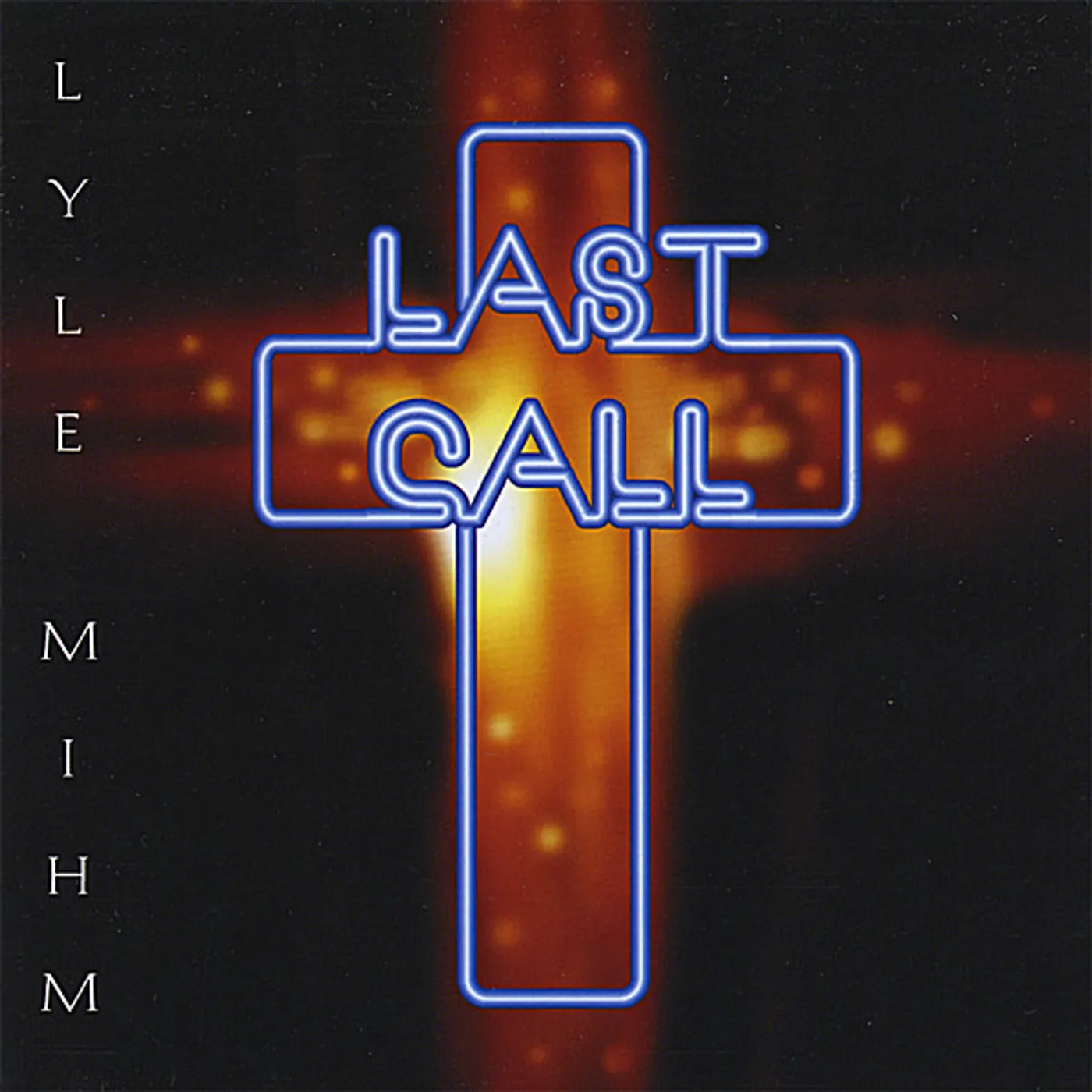 Lyle Mihm LAST CALL CD