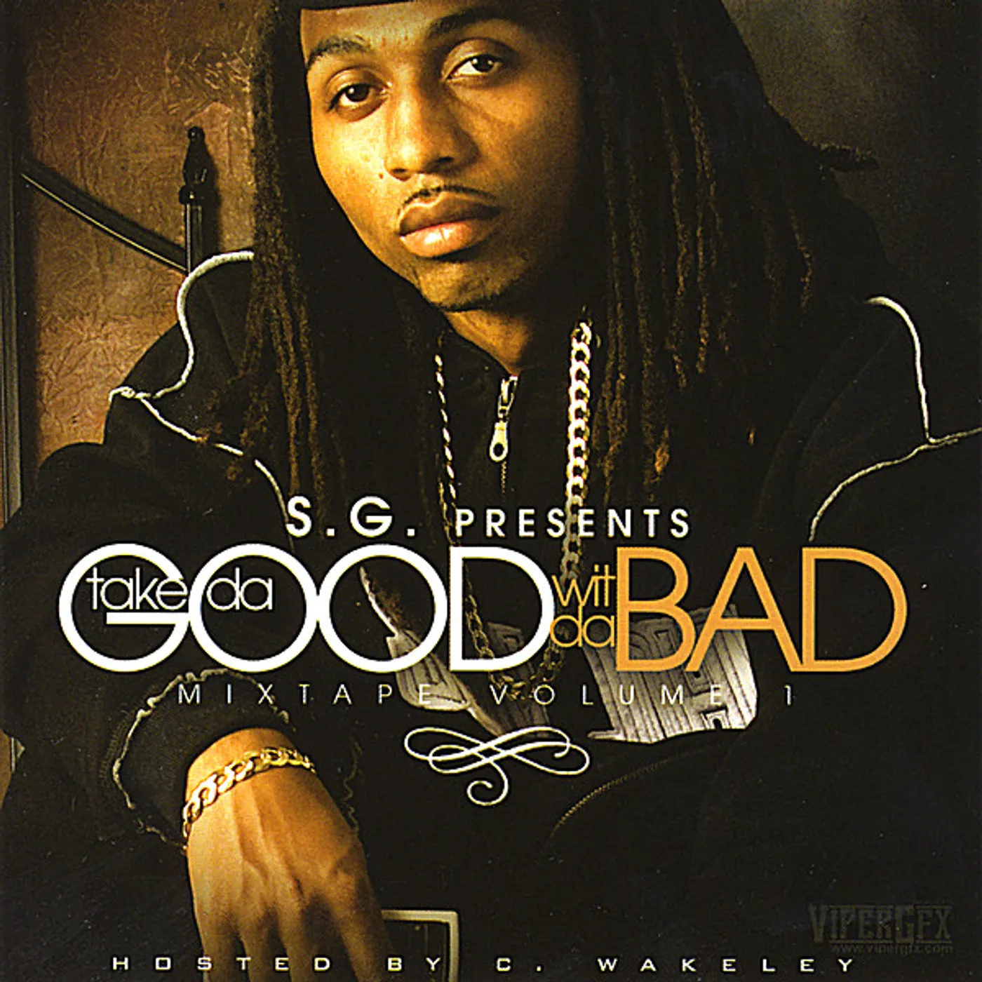 S.G. TAKE DA GOOD WIT DA BAD CD