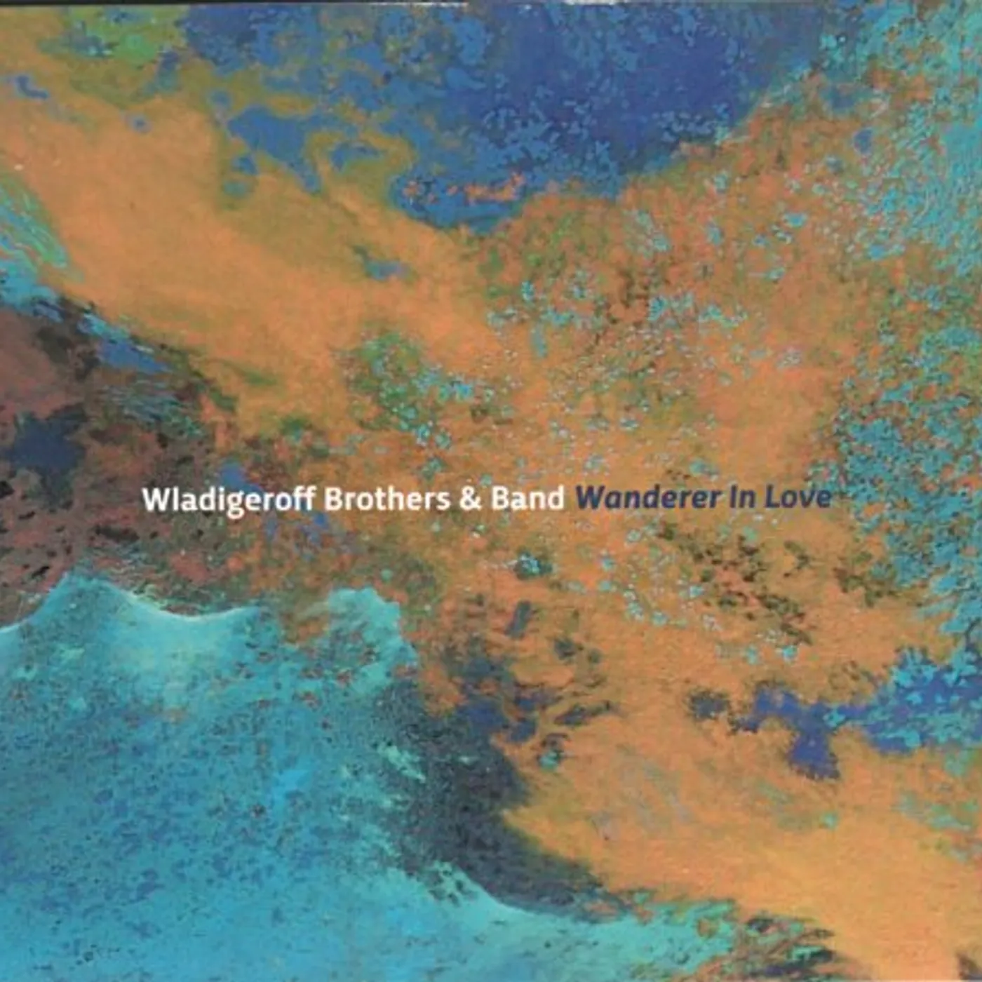 Wladigeroff Brothers WANDERER IN LOVE CD