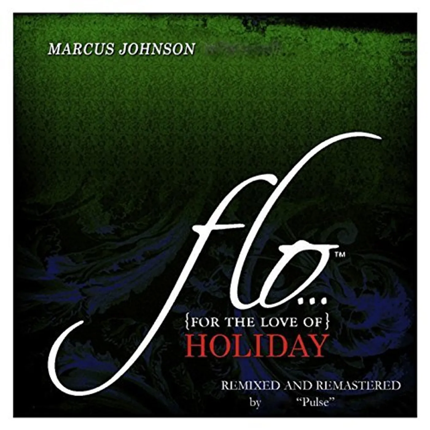 Marcus Johnson FLO (FOR THE LOVE OF) HOLIDAY CD