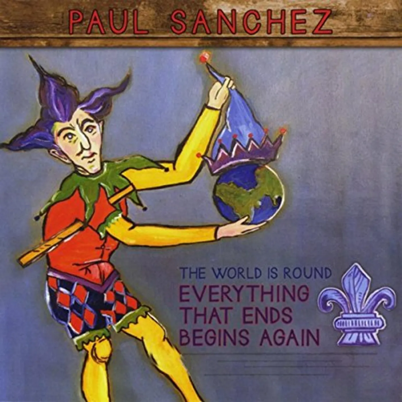 Paul Sanchez EVERYTHING THAT ENDS BEGINS AGAIN CD