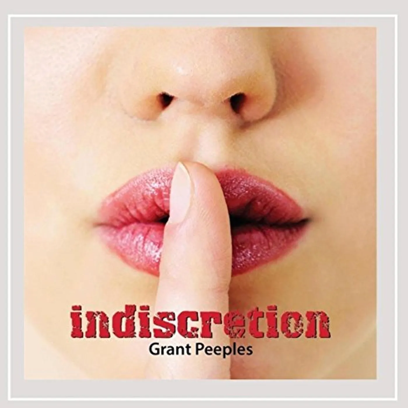 Grant Peeples INDISCRETION CD