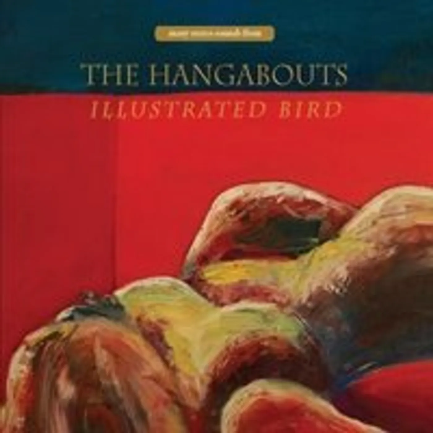 Hangabouts ILLUSTRATED BIRD (DEFINITIVE EDITION) CD