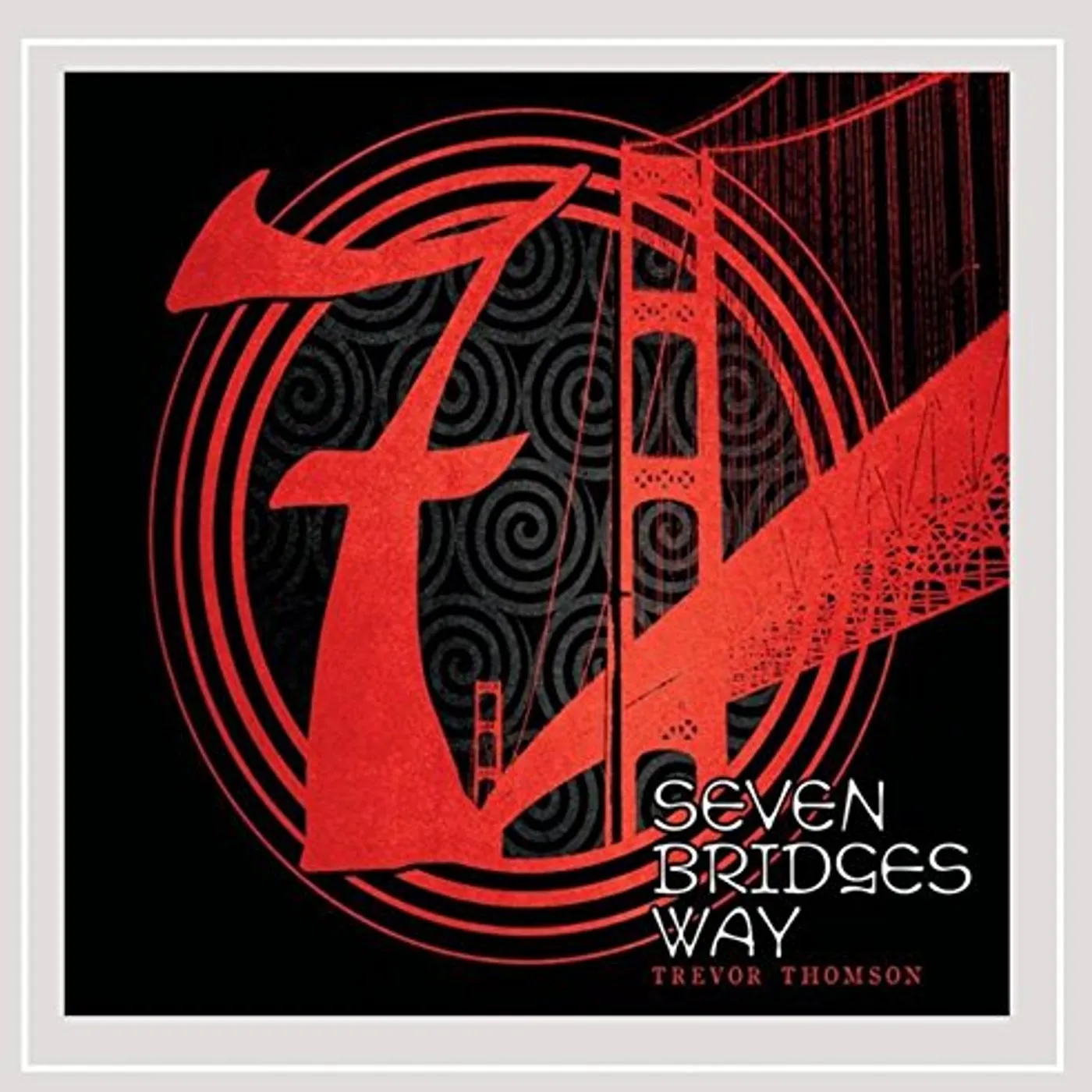 Trevor Thomson SEVEN BRIDGES WAY CD