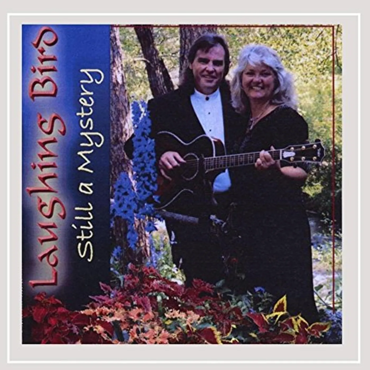 Laughing Bird STILL A MYSTERY CD