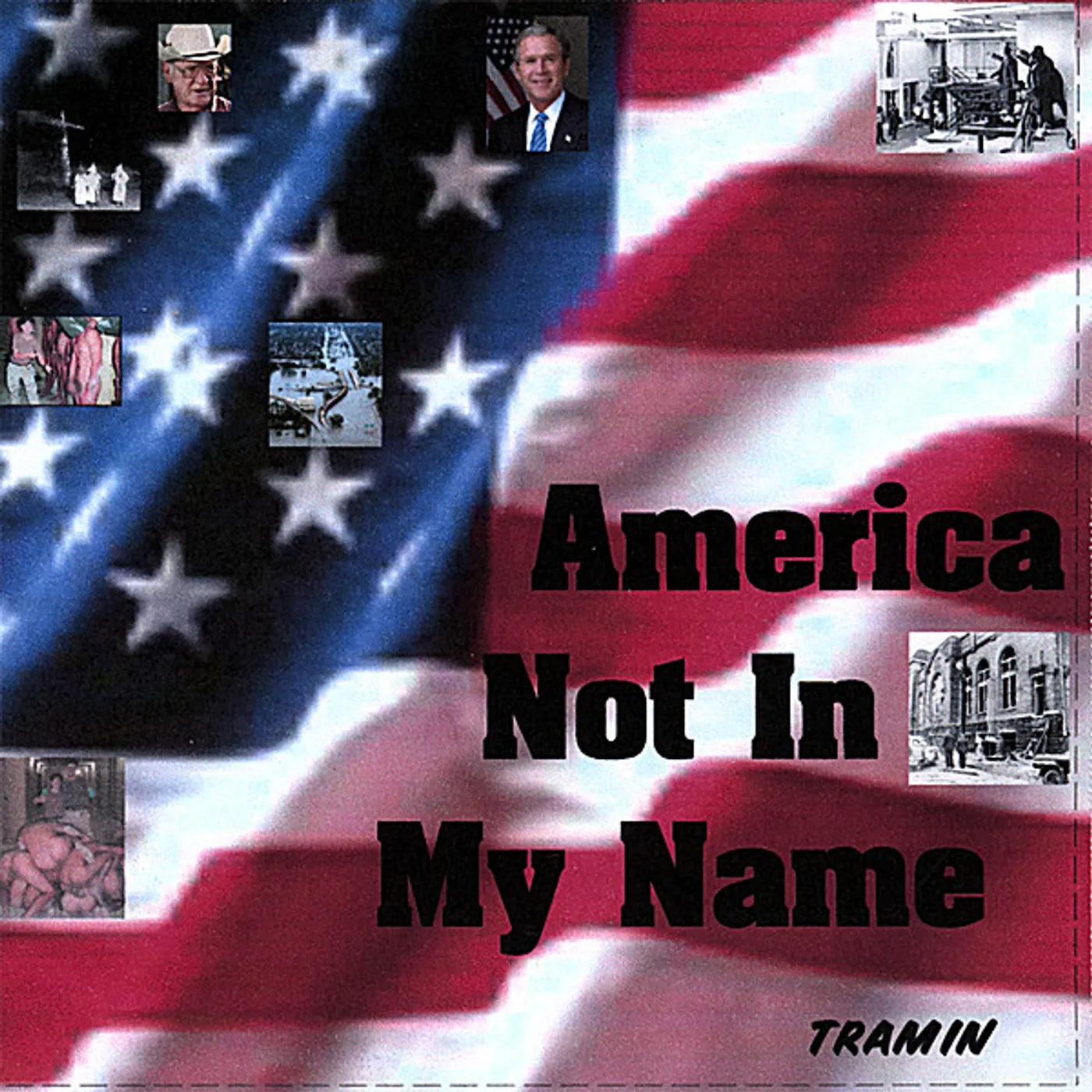 Tramin AMERICA NOT IN MY NAME CD