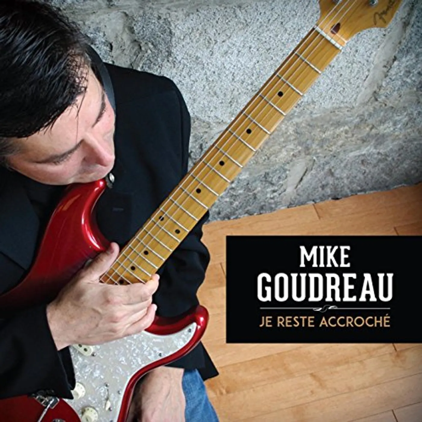 Mike Goudreau JE RESTE ACCROCHE CD