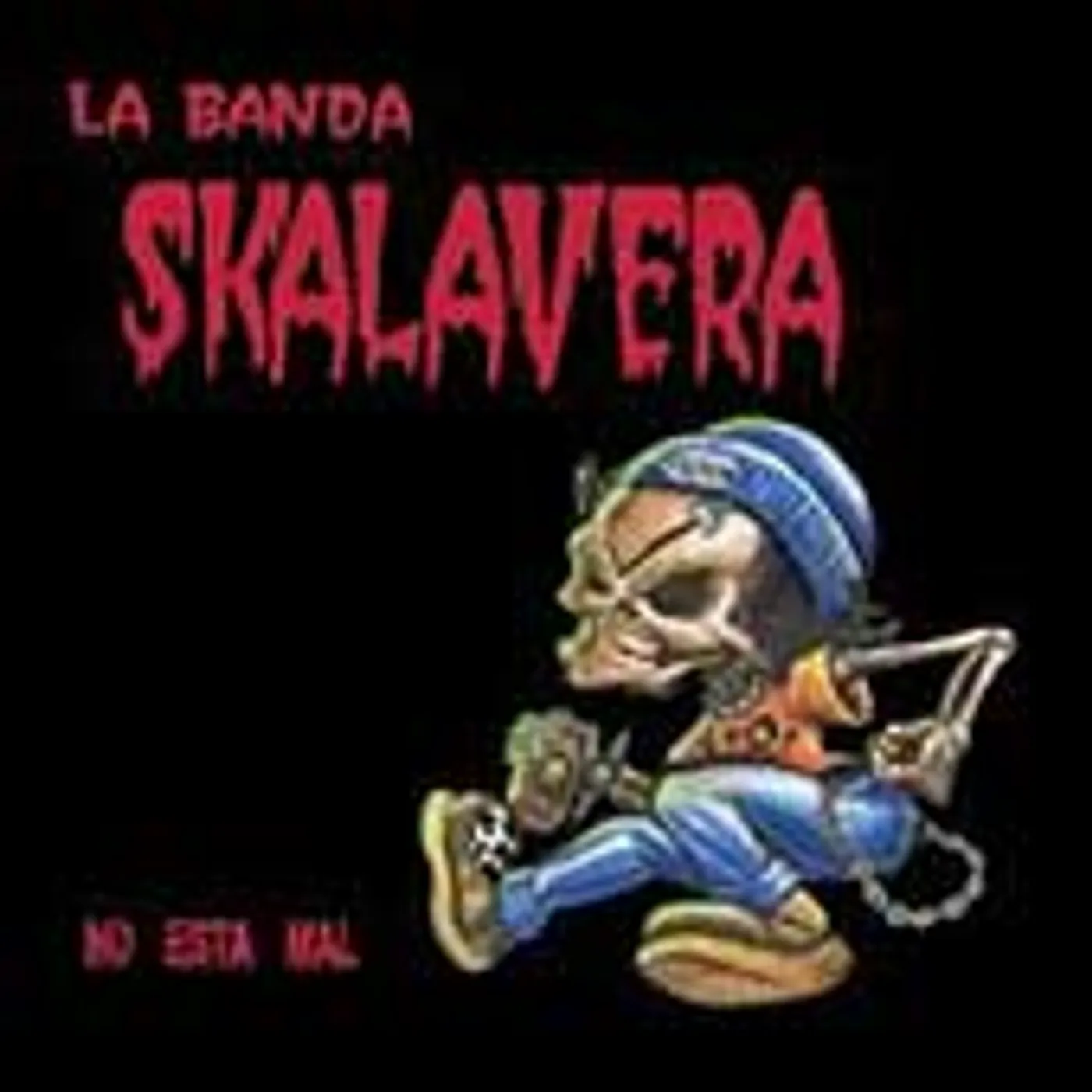 La Banda Skalavera NO ESTA MAL CD
