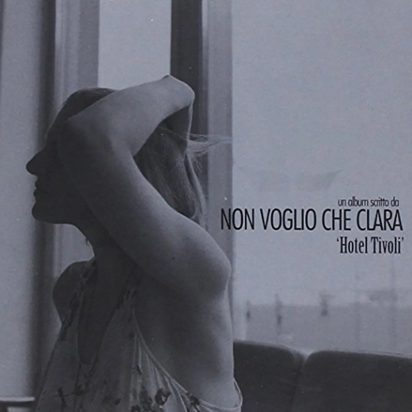 Non voglio che Clara HOTEL TIVOLI CD