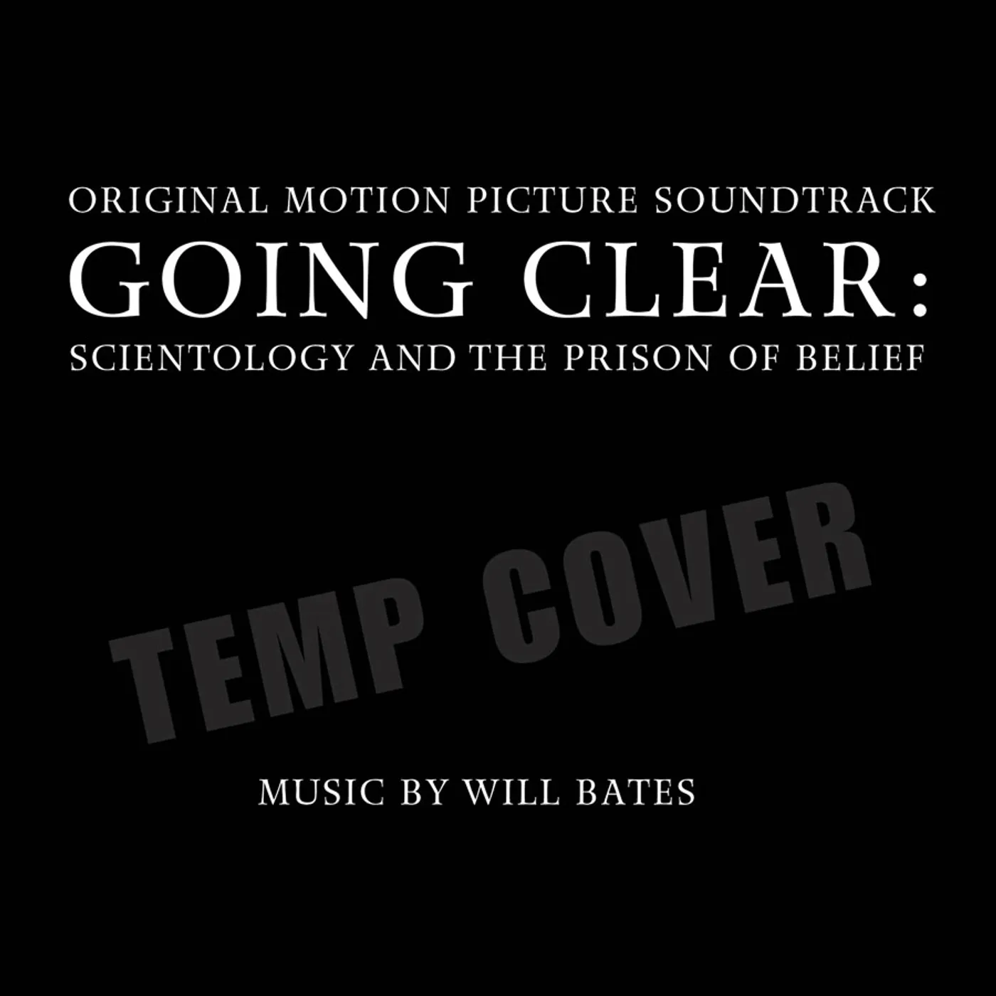 Will Bates GOING CLEAR: SCIENTOLOGY & THE PRISON OF BELIEF CD