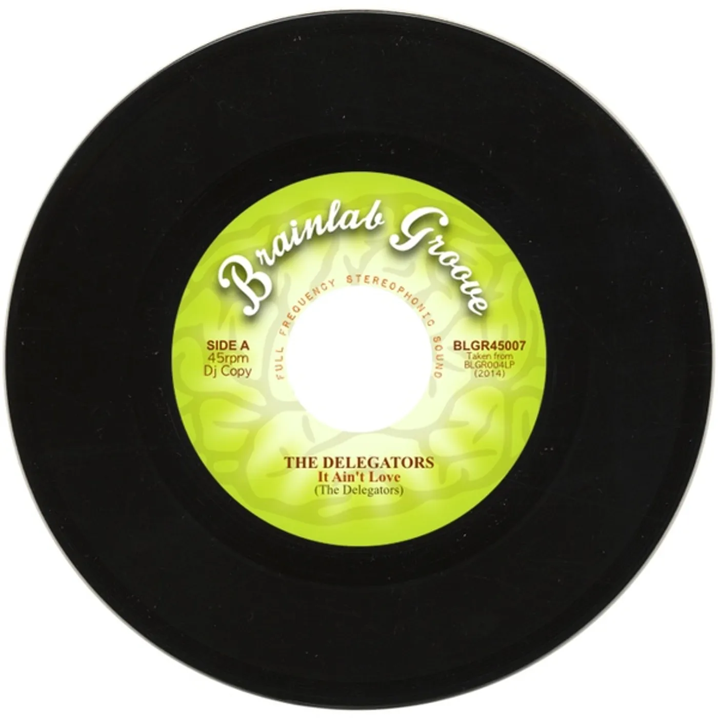 The Delegators It Ain't Love / I Don't Mind Vinyl Record