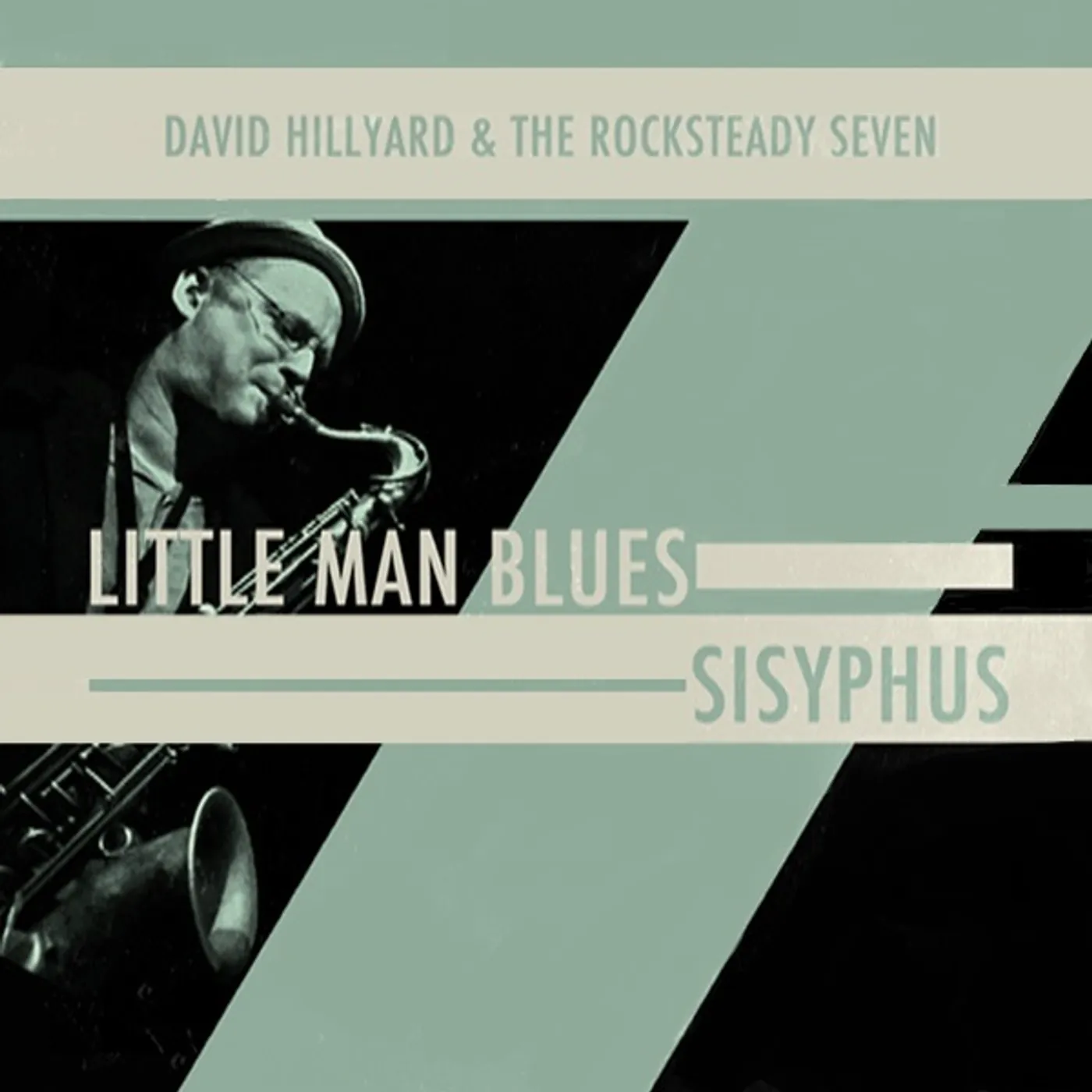 David Hillyard | The Rocksteady 7 Little Man Blues / Sisyphus Vinyl Record