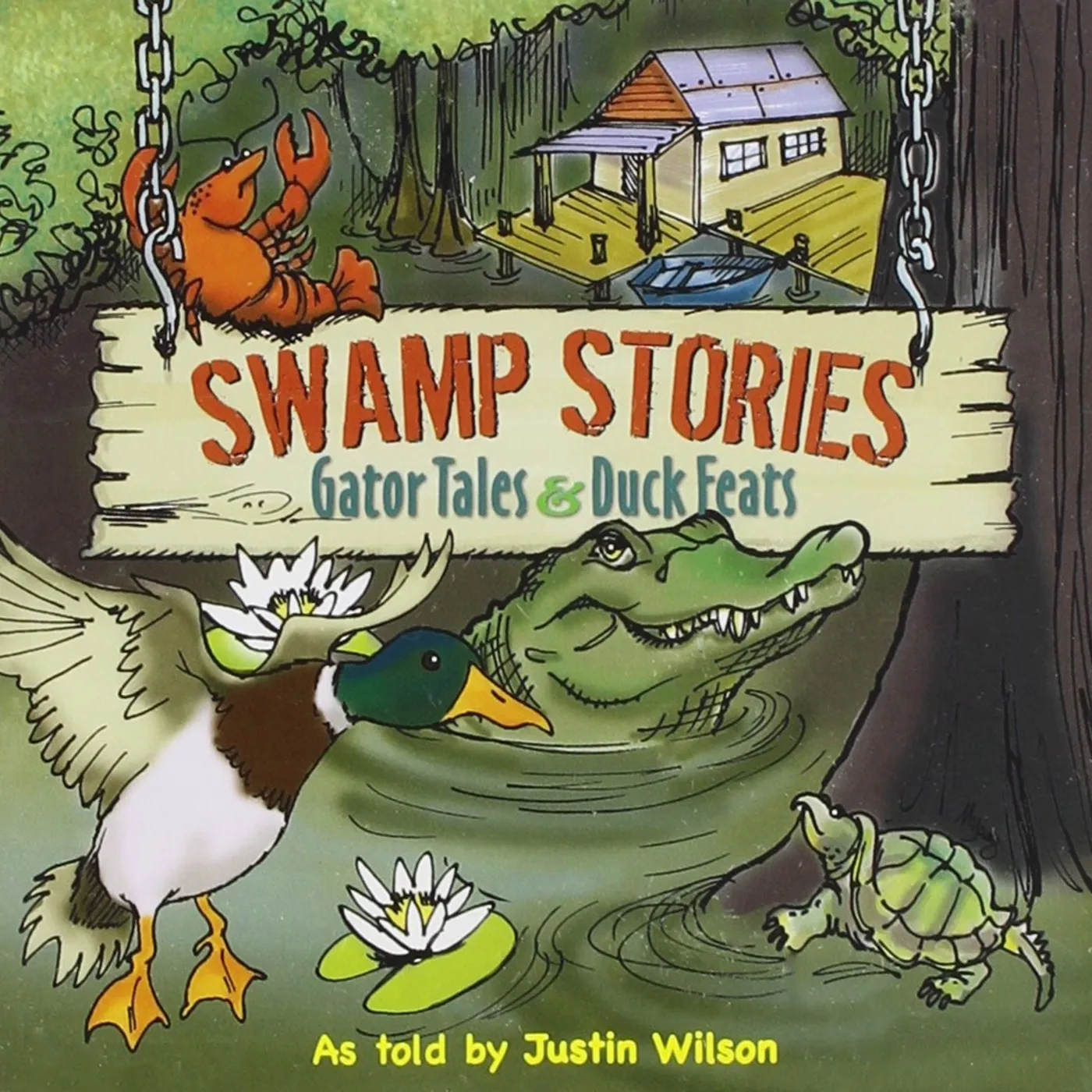 Justin Wilson SWAMP STORIES: GATOR TALES & DUCK FEATS CD