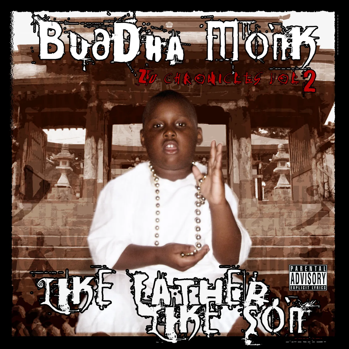 Buddha Monk ZU CHRONICLES 2: LIKE FATHER LIKE SON CD