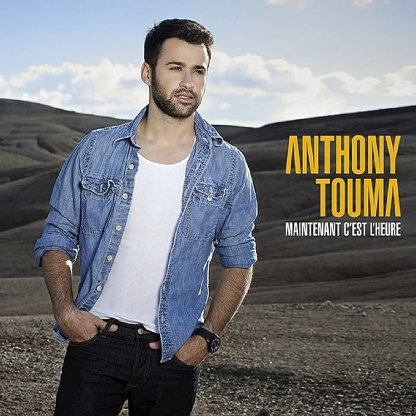 Anthony Touma MAINTENANT C'EST L'HEURE CD