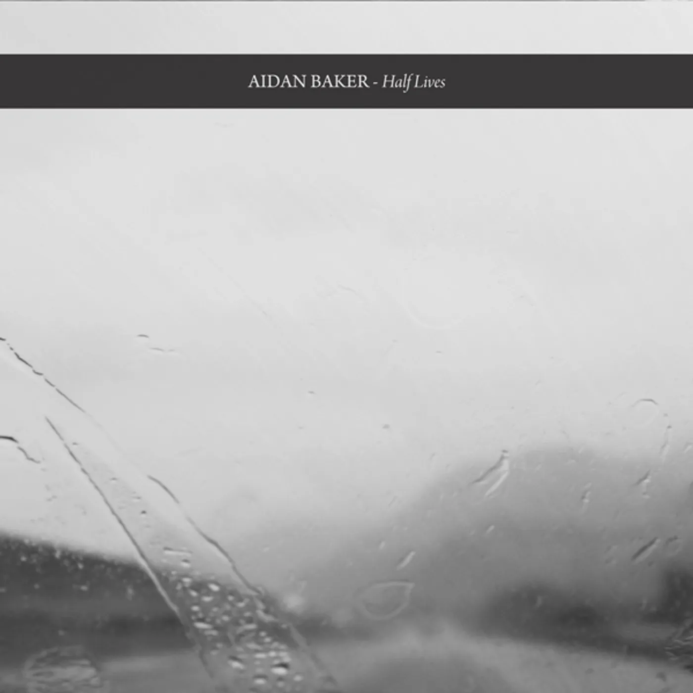 Aidan Baker HALF LIVES CD
