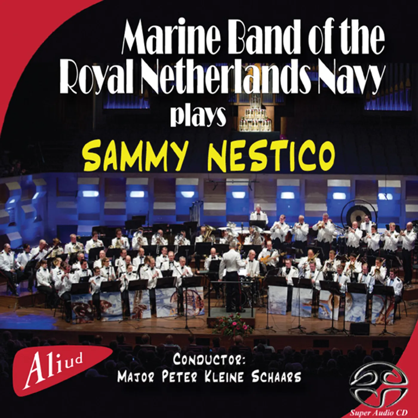 Marine Band Of The Royal Netherlands Navy PLAYS SAMMY NESTICO Super Audio CD