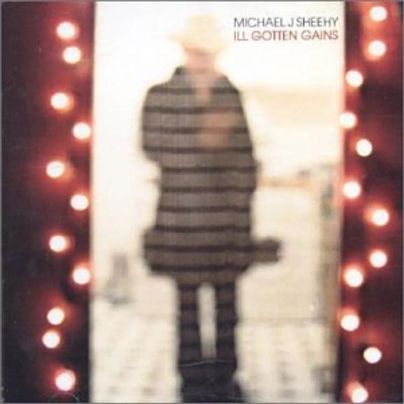 Michael J Sheehy ILL GOTTEN GAINS CD
