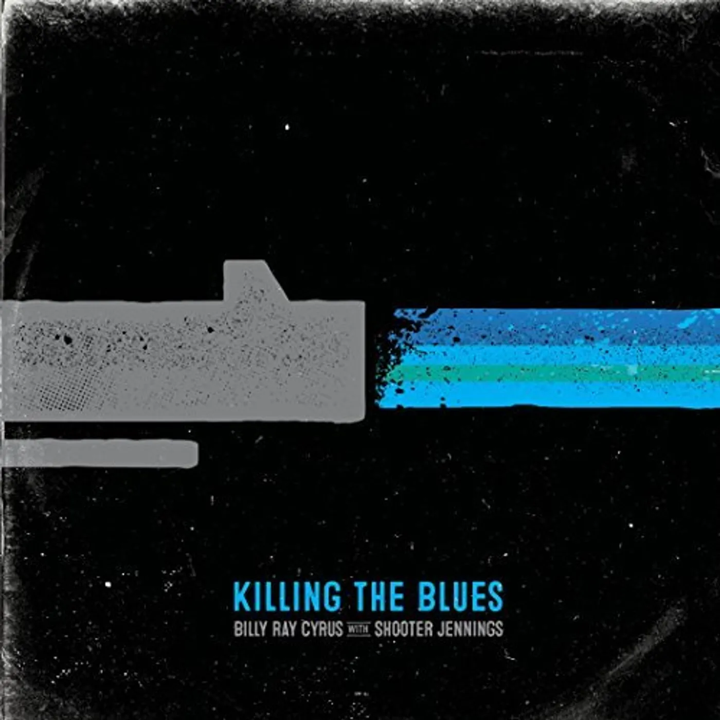 Billy Ray Cyrus & Shooter Jennings KILLING THE BLUES Vinyl Record
