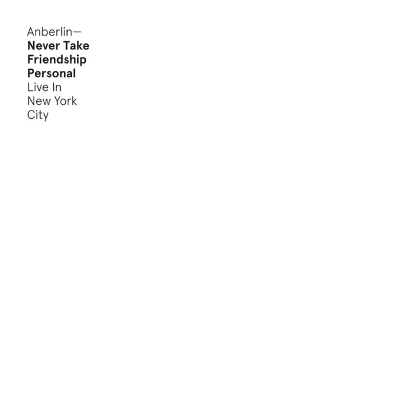 Anberlin NEVER TAKE FRIENDSHIP PERSONAL: LIVE IN NEW YORK CITY CD