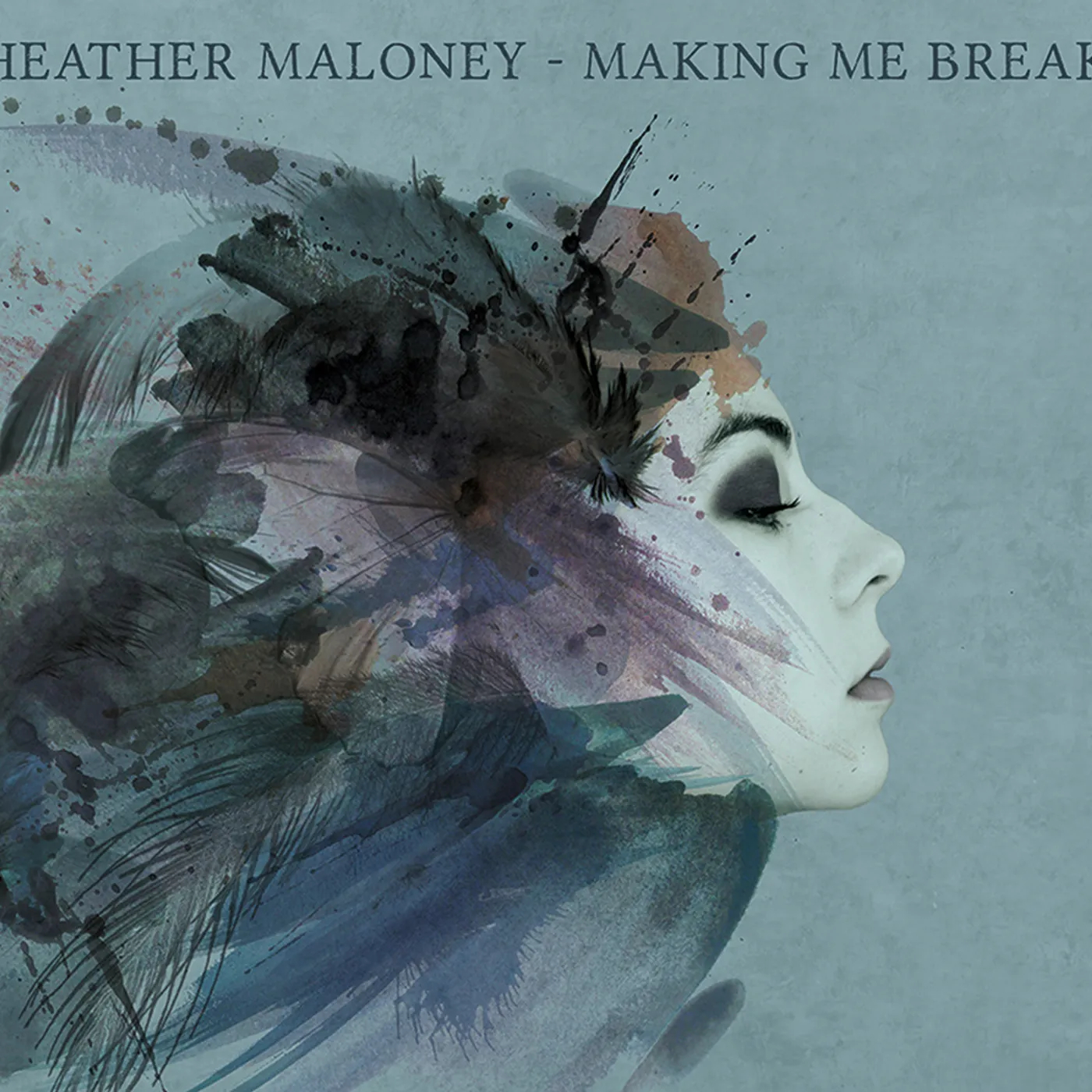 Heather Maloney MAKING ME BREAK CD