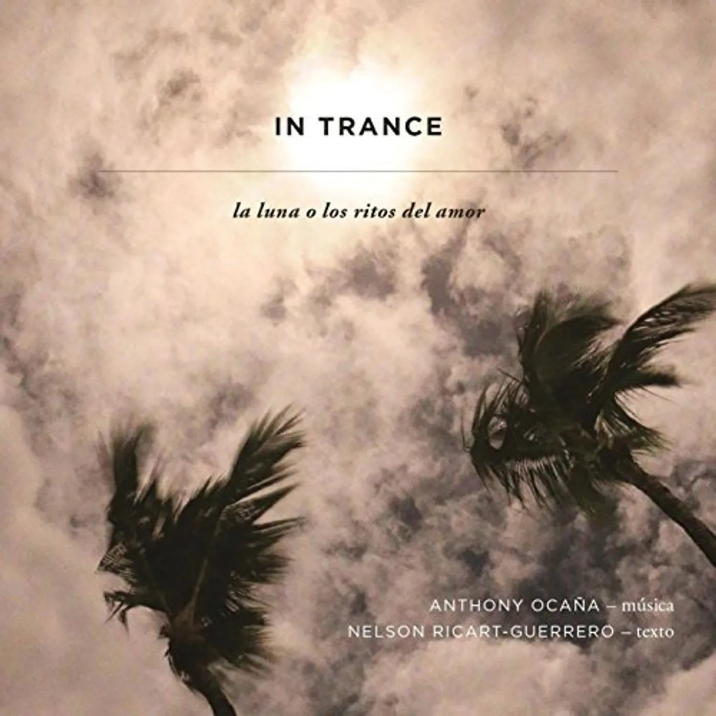 Anthony Ocana IN TRANCE (LA LUNA O LOS RITOS DEL AMOR) CD