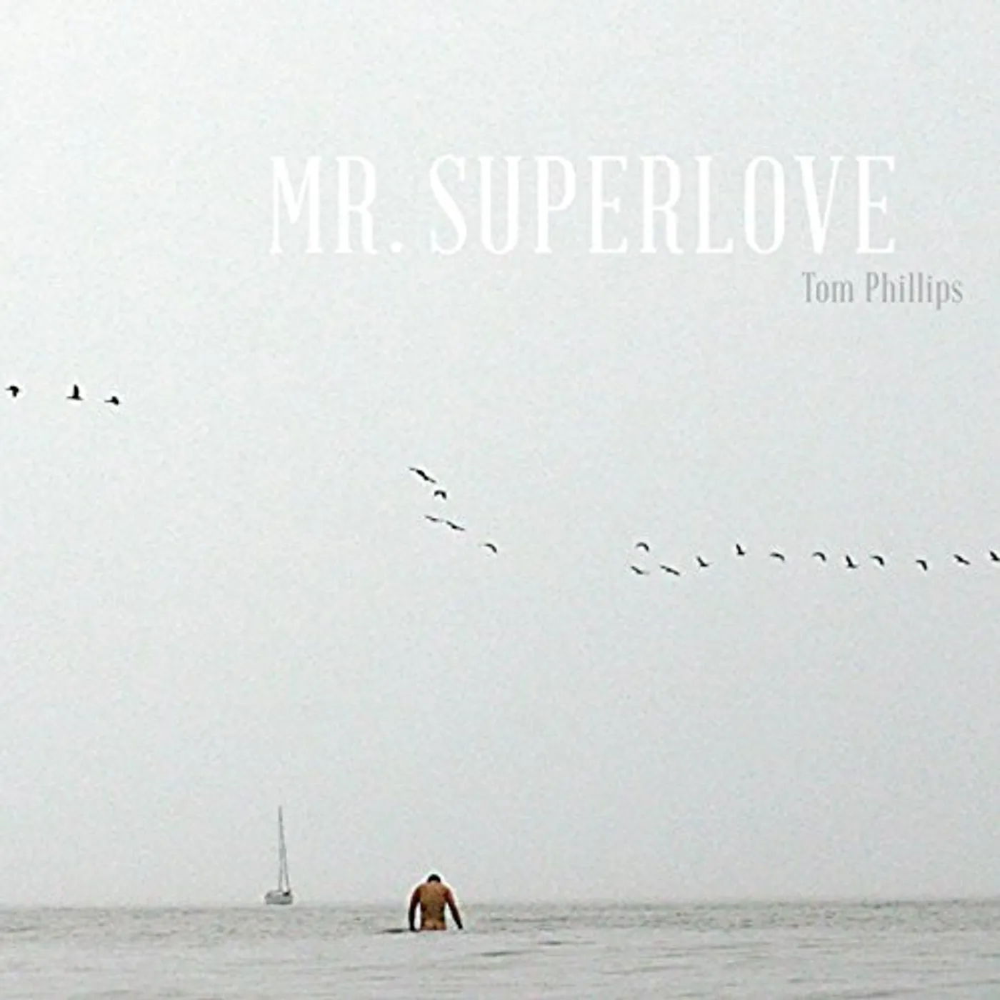 Tom Phillips MR SUPERLOVE CD