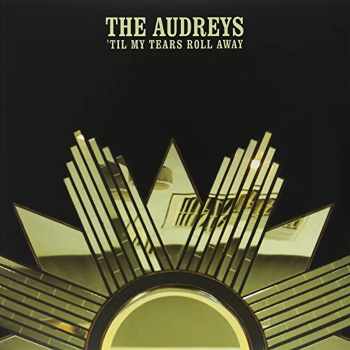 The Audreys TIL MY TEARS ROLL AWAY Vinyl Record