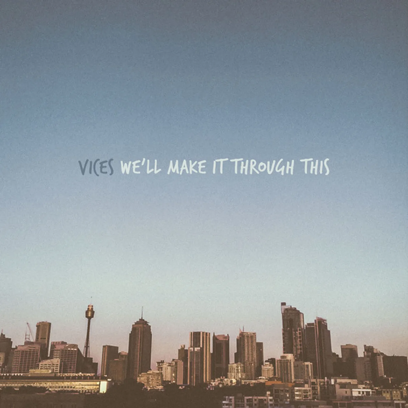 Vices We'll Make It Through This Vinyl Record