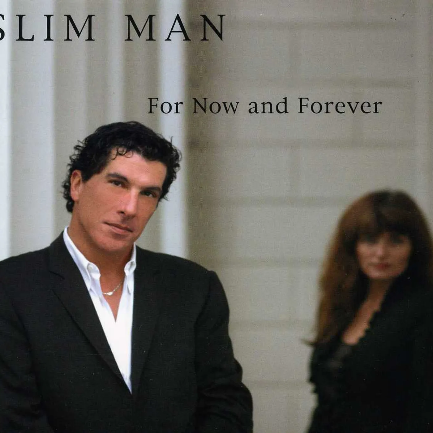 Slim Man FOR NOW AND FOREVER CD