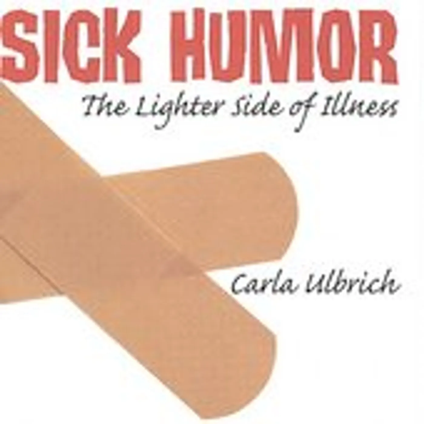 Carla Ulbrich SICK HUMOR CD