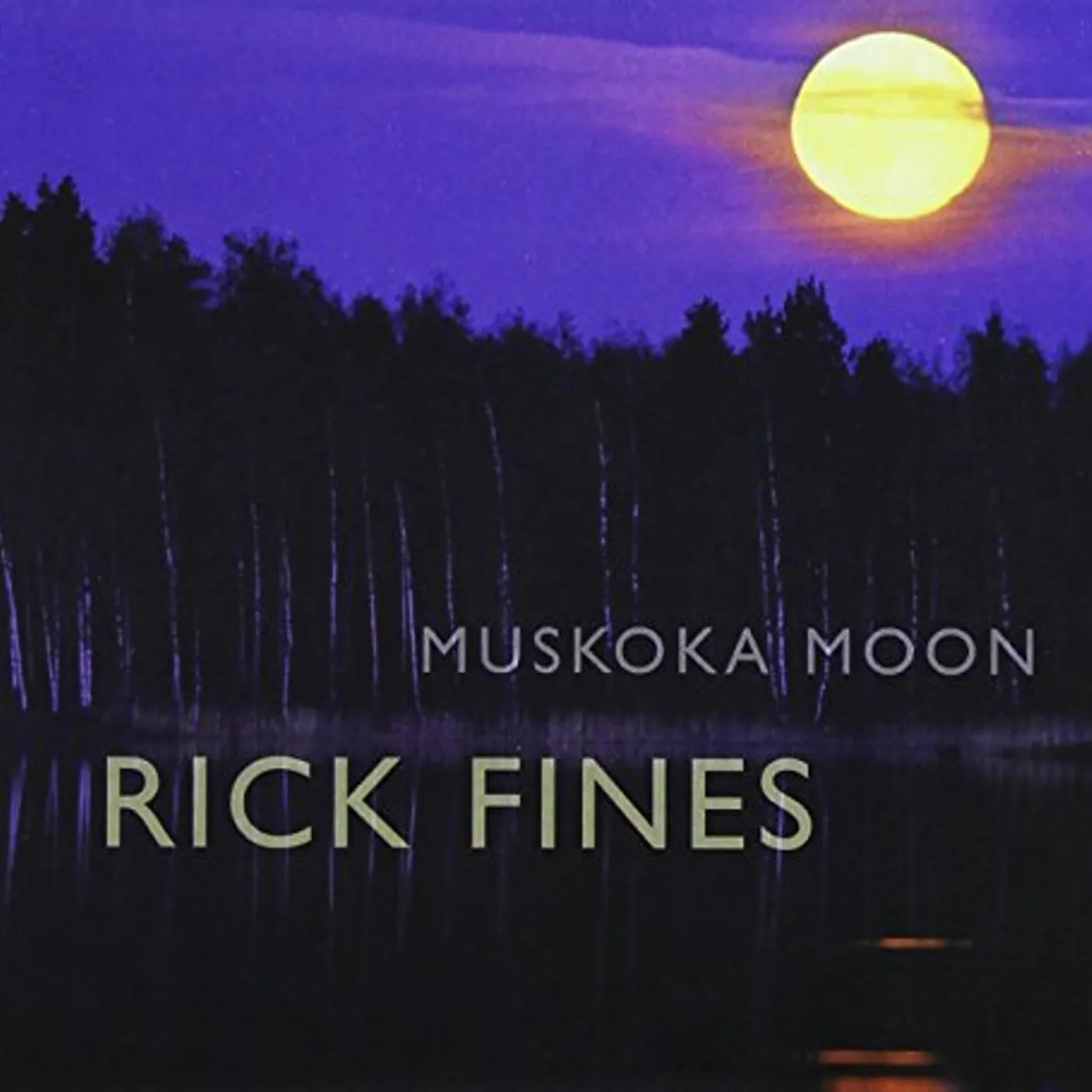 Rick Fines MUSKOKA MOON CD