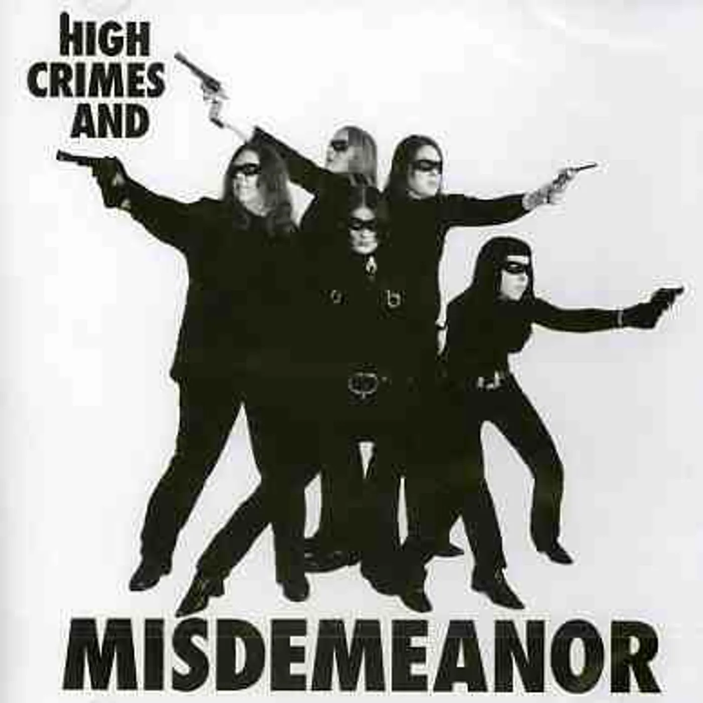 HIGH CRIMES & MISDEMEANOR CD