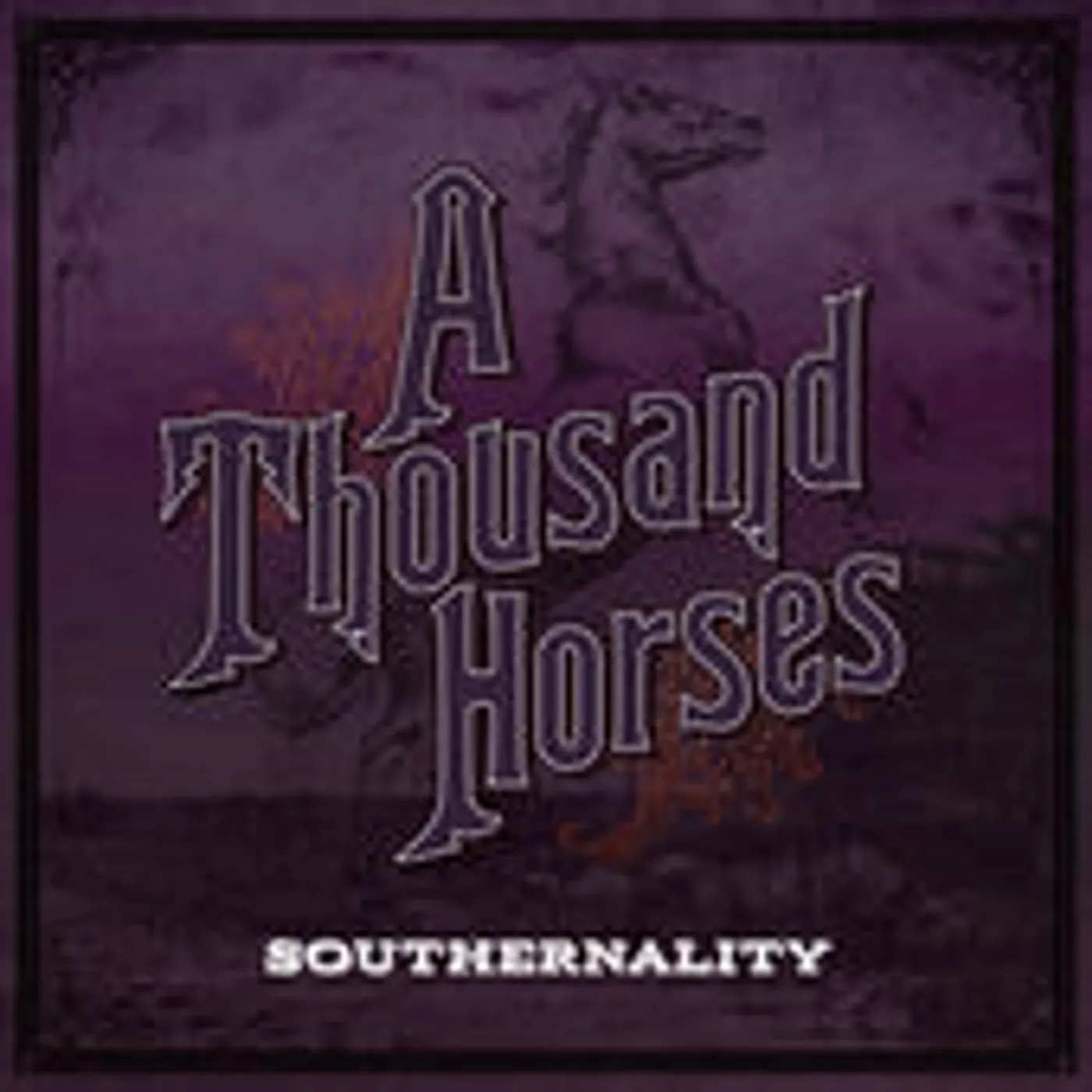 A Thousand Horses Southernality Vinyl Record