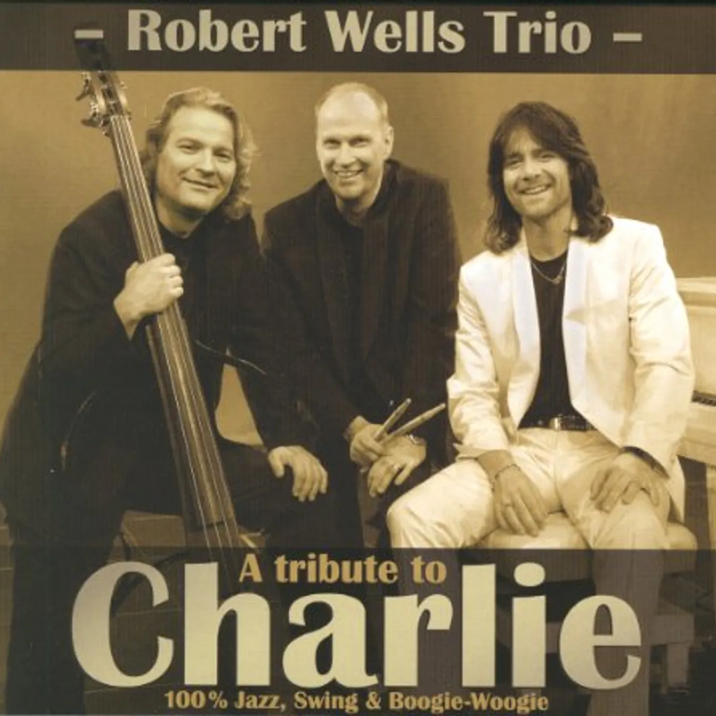 Robert Wells TRIBUTE TO CHARLIE CD