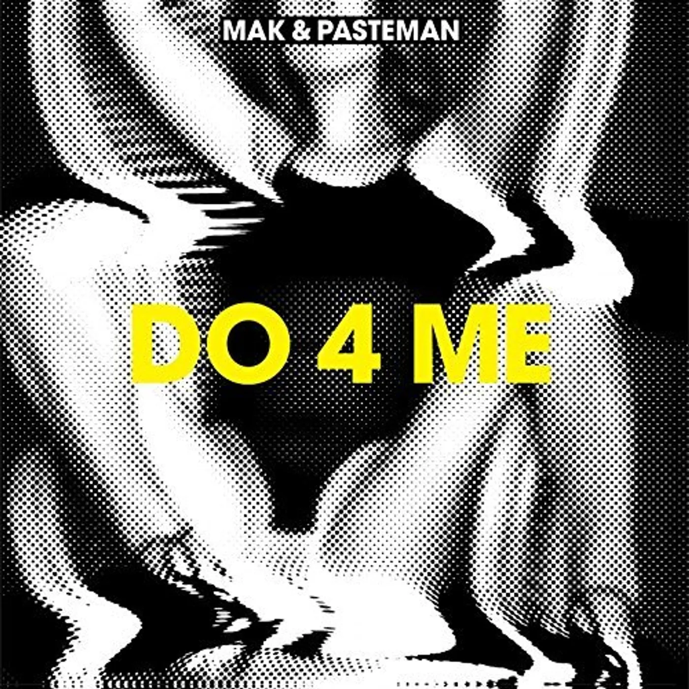Mak & Pasteman DO 4 ME Vinyl Record