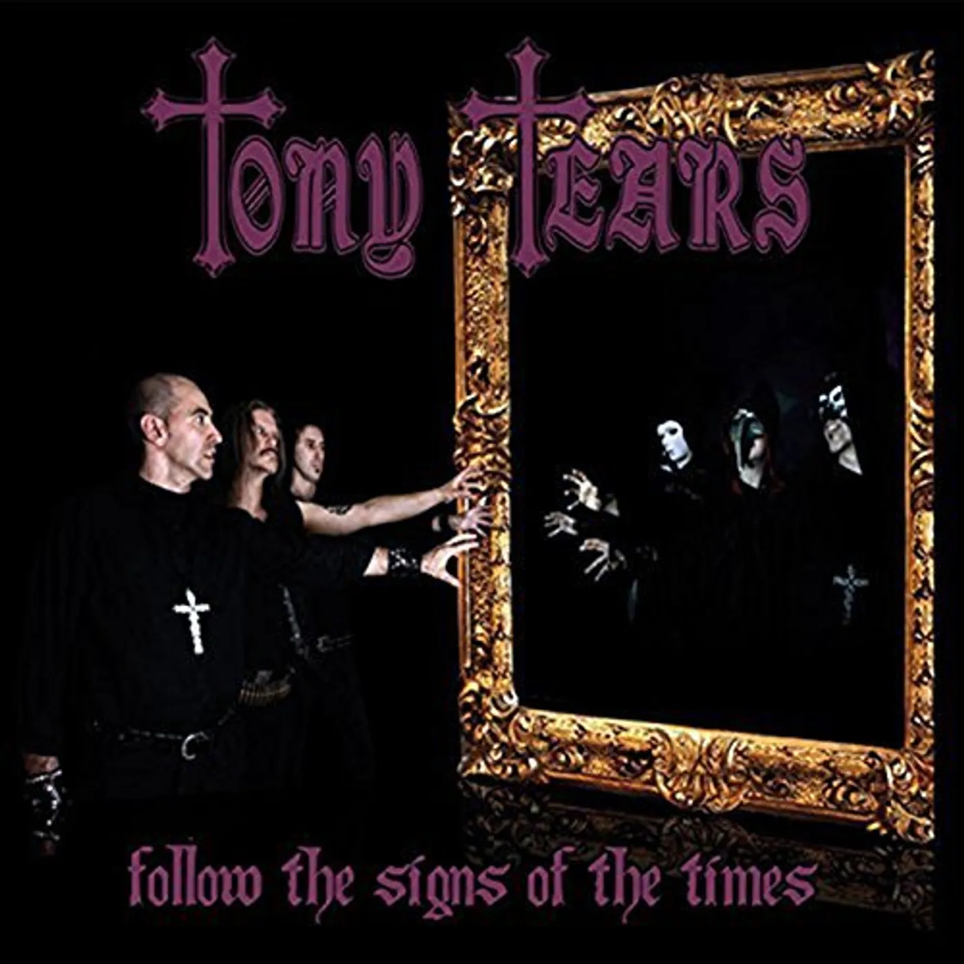 Tony Tears FOLLOW THE SIGNS OF THE TIMES CD