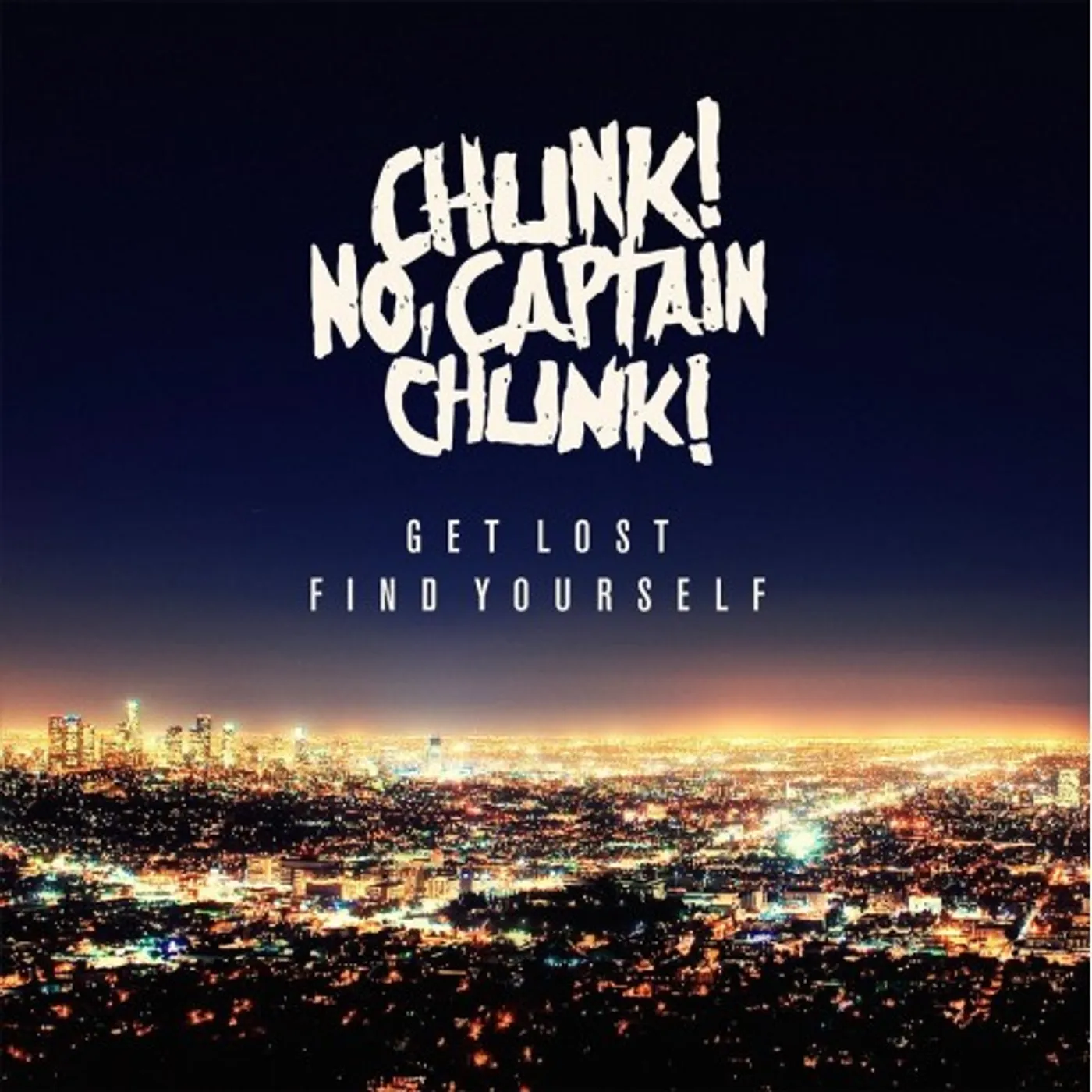 Chunk! No, Captain Chunk! GET LOST FIND YOURSELF CD