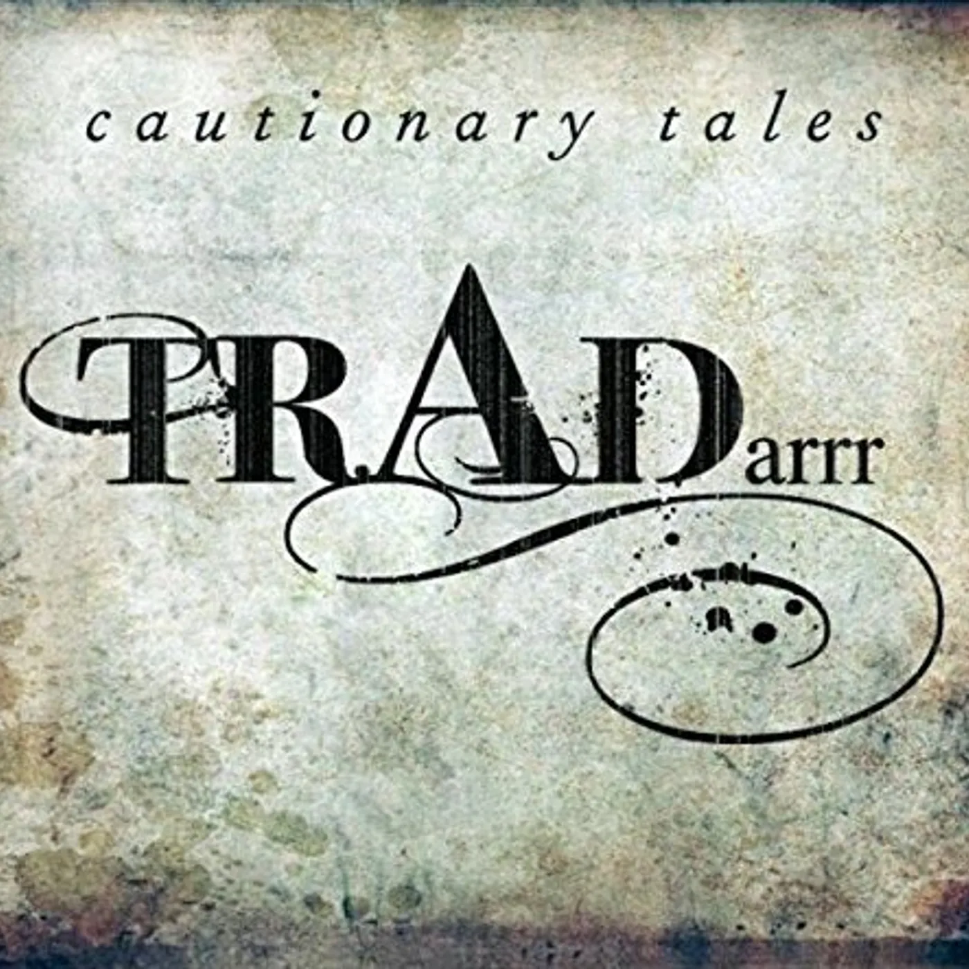 TradArrr CAUTIONARY TALES CD