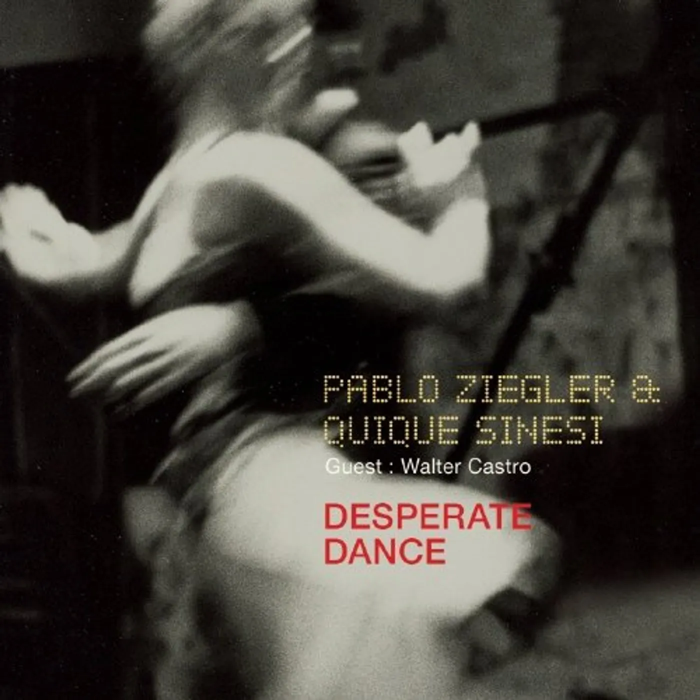 Pablo Ziegler DESPERATE DANCE CD