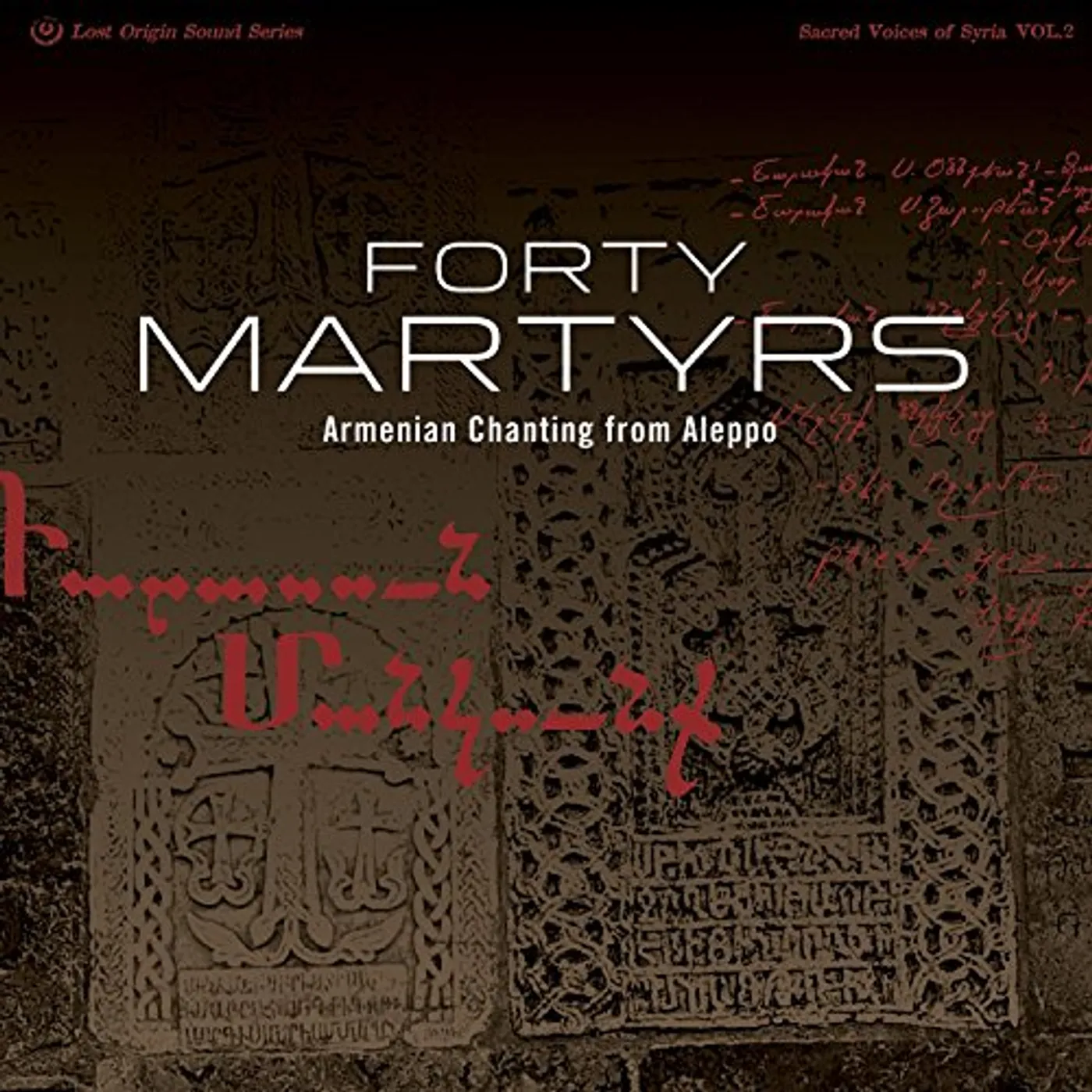 Forty Martyrs ARMENIAN CHANTING FROM ALEPPO CD