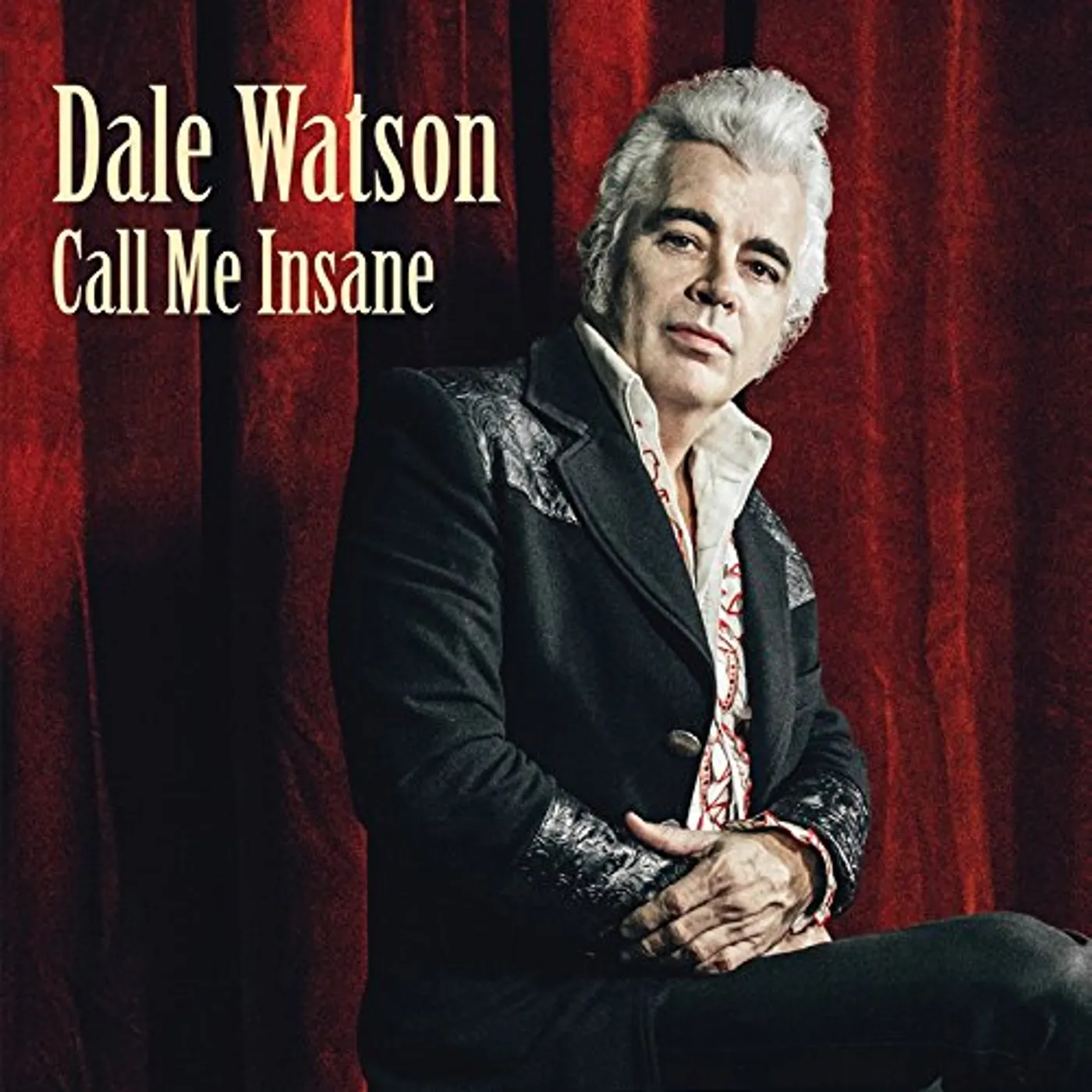 Dale Watson Call Me Insane Vinyl Record
