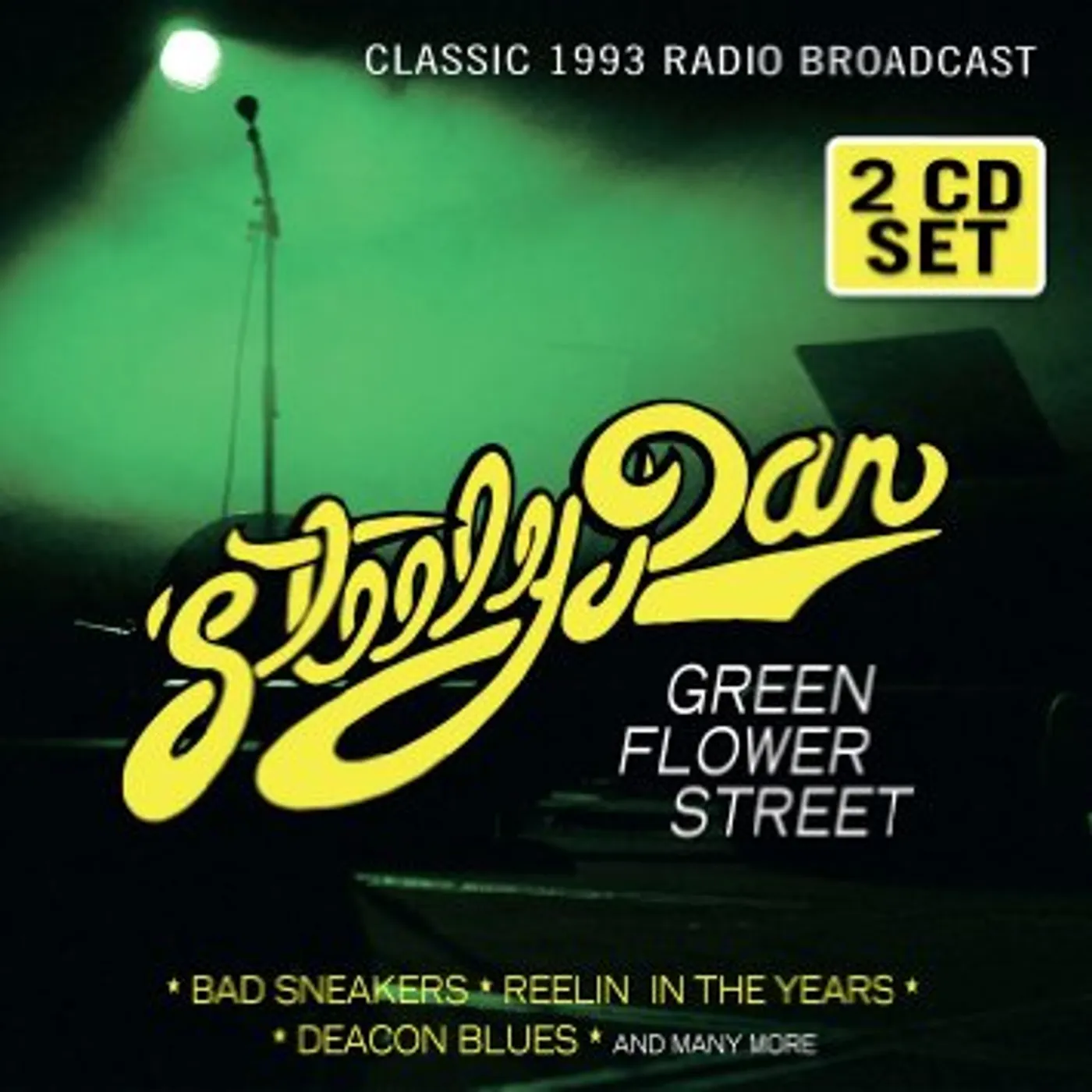 Steely Dan GREEN FLOWER STREET: RADIO BROADCAST 1993 CD