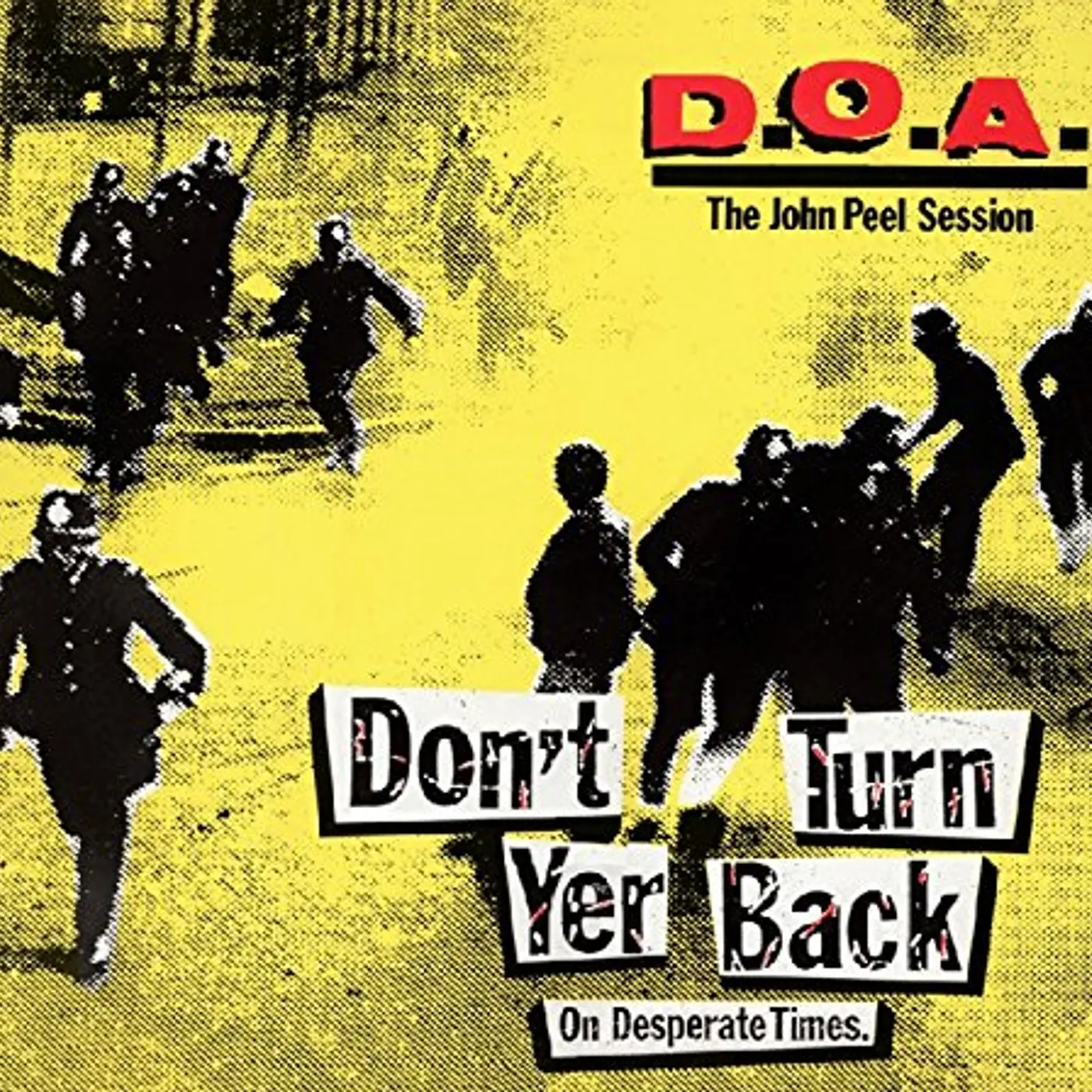 D.O.A. DON'T TURN YER BACK (ON DESPERATE TIMES) Vinyl Record