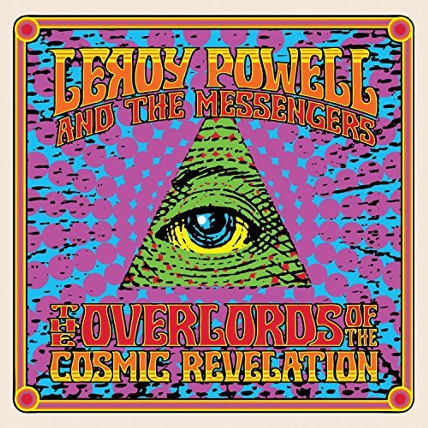 Leroy Powell & The Messengers OVERLORDS OF THE COSMIC REVELATION CD