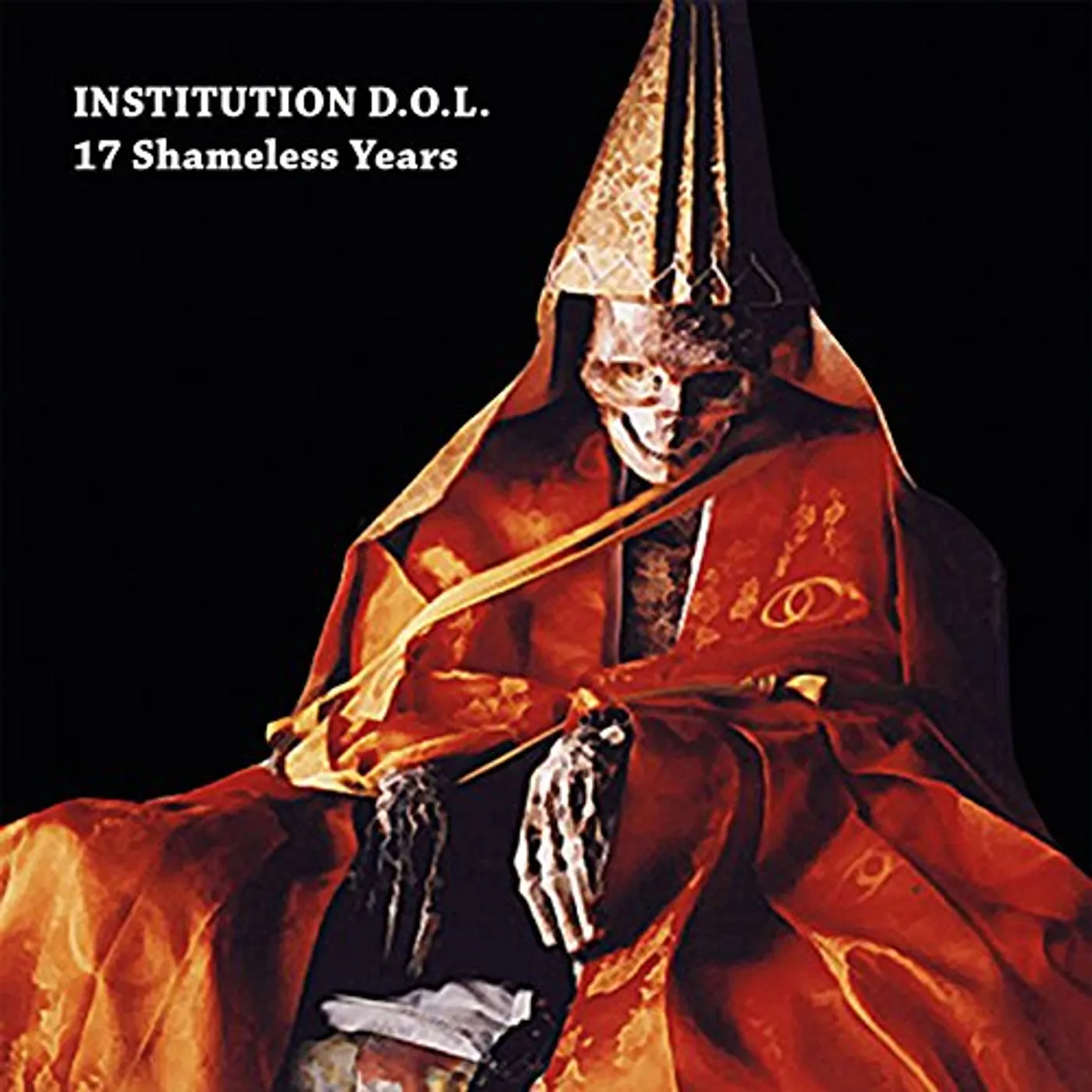 Institution D.O.L. 17 SHAMELESS YEARS CD